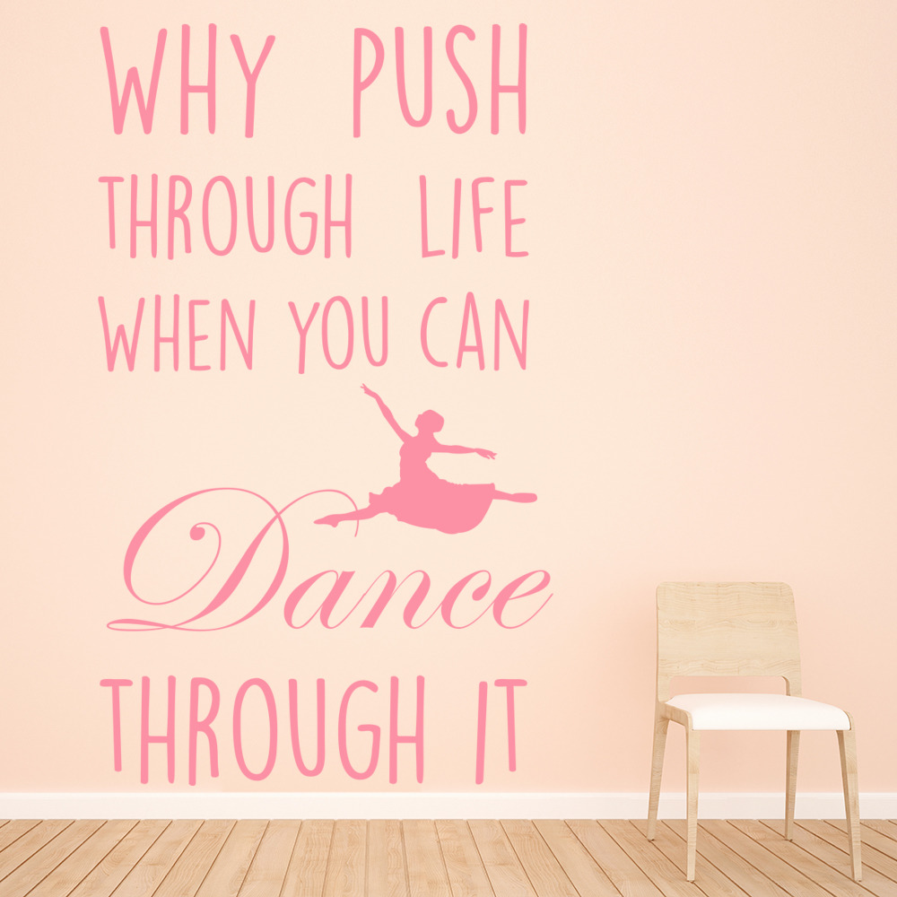 Why Push Through Life Dance Quote Wall Sticker