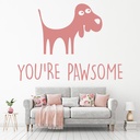 You're Pawsome Dog Quote Wall Sticker
