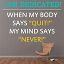 I Am Dedicated Office Gym Wall Sticker