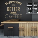 Everything Gets Better Coffee Quote Wall Sticker