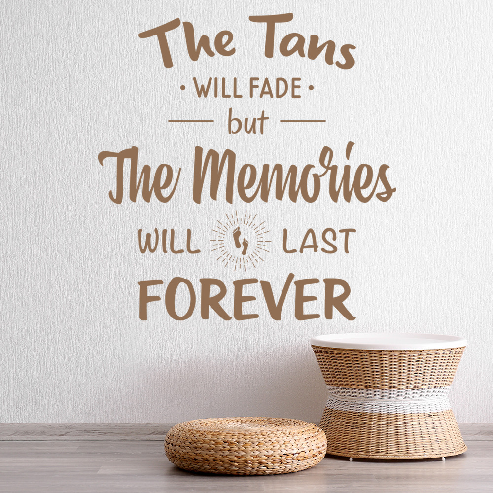 The Tans Will Fade Friends Quote Wall Sticker