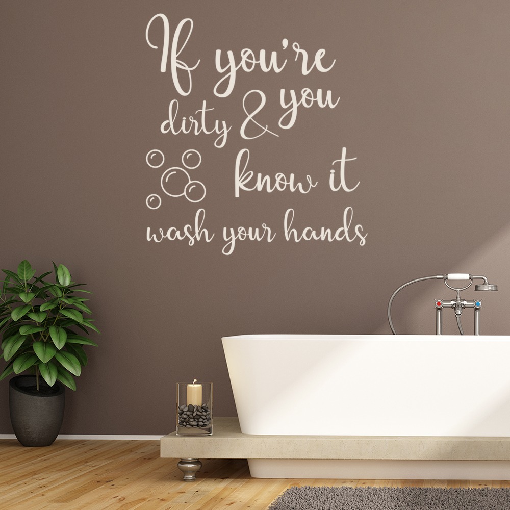 If You're Dirty & You Know It Wash Your Hands Wall Sticker