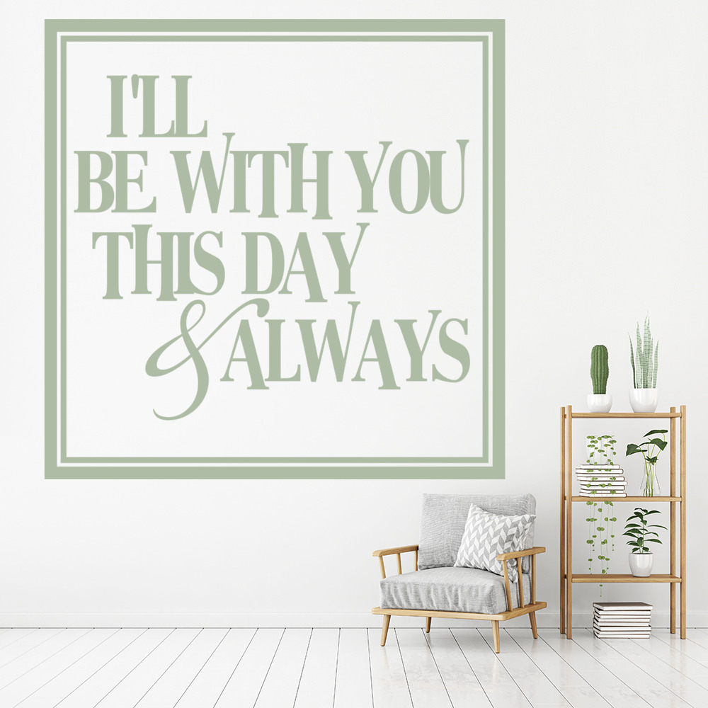 I'll Be With You Love Quote Wall Sticker