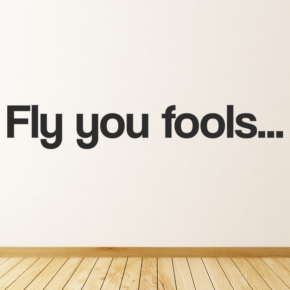 Fly You Fools Skydiving Quote Wall Sticker