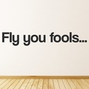 Fly You Fools Skydiving Quote Wall Sticker