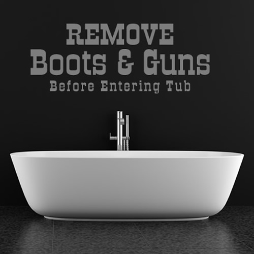 Remove Boots And Guns Before Entering Tub Wild West Bathroom Wall Sticker Decals