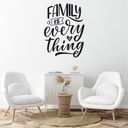 Family Is Everything Home Quote Wall Sticker