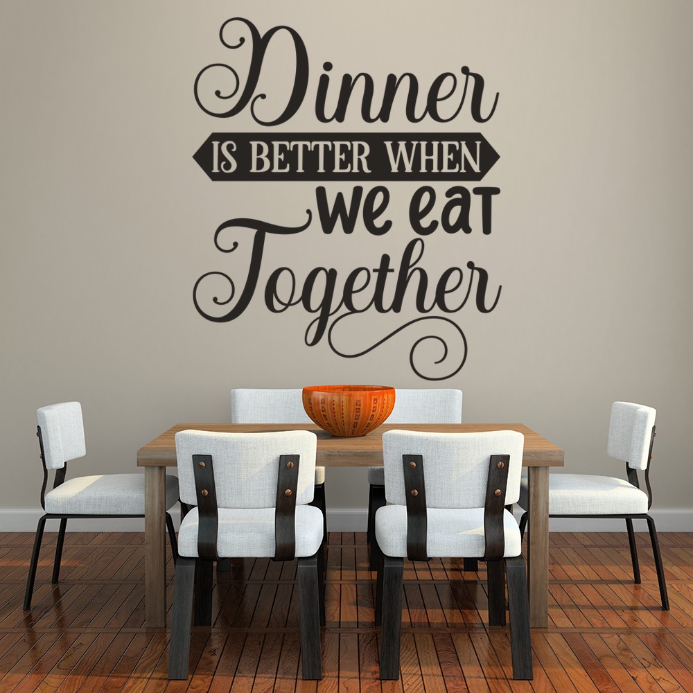 Dinner Is Better When We Eat Together Wall Sticker