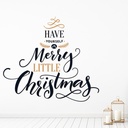 Have A Merry Little Christmas Wall Sticker