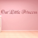 Our Little Princess Nursery Quote Wall Sticker