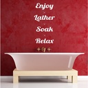 Enjoy Lather Soak Relax Bathroom Quote Wall Sticker - Mod3