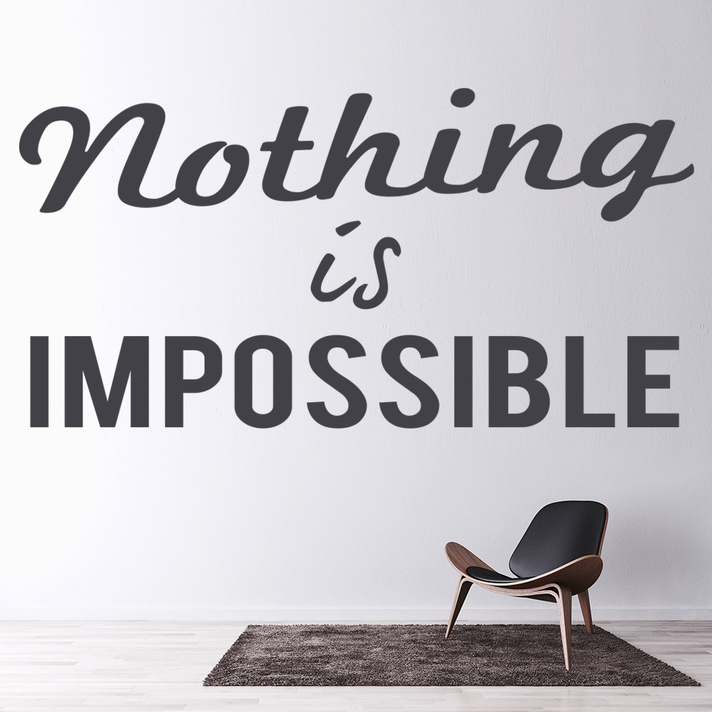 Nothing Is Impossible Inspirational Quote Wall Sticker - Mod8