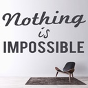 Nothing Is Impossible Inspirational Quote Wall Sticker - Mod8