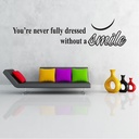 Never Fully Dressed Inspirational Quote Wall Sticker