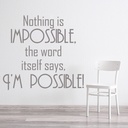 Nothing Is Impossible Inspirational Quote Wall Sticker - Mod6