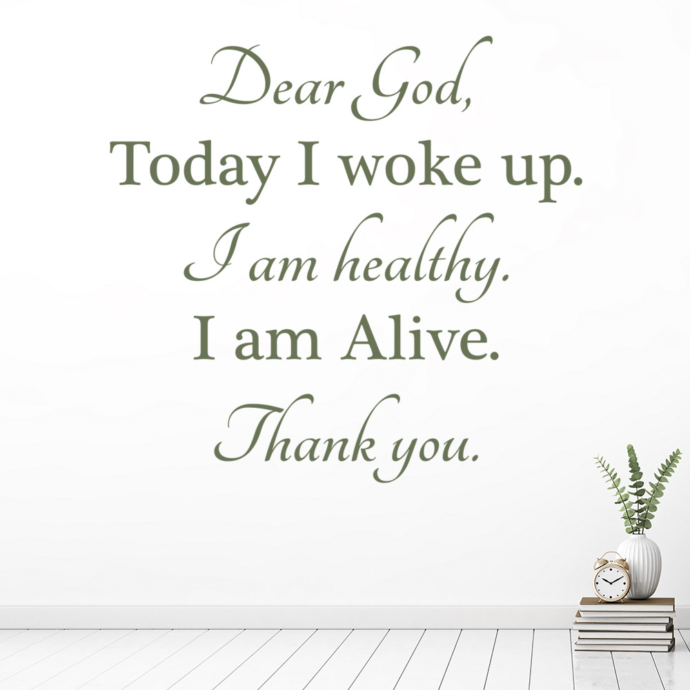 Dear God, Today I Woke Up Christianity Wall Sticker