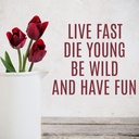 Live Fast Die Young Lana Del Rey Wall Sticker