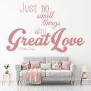 Small Things Great Love Mother Teresa Quote Wall Sticker