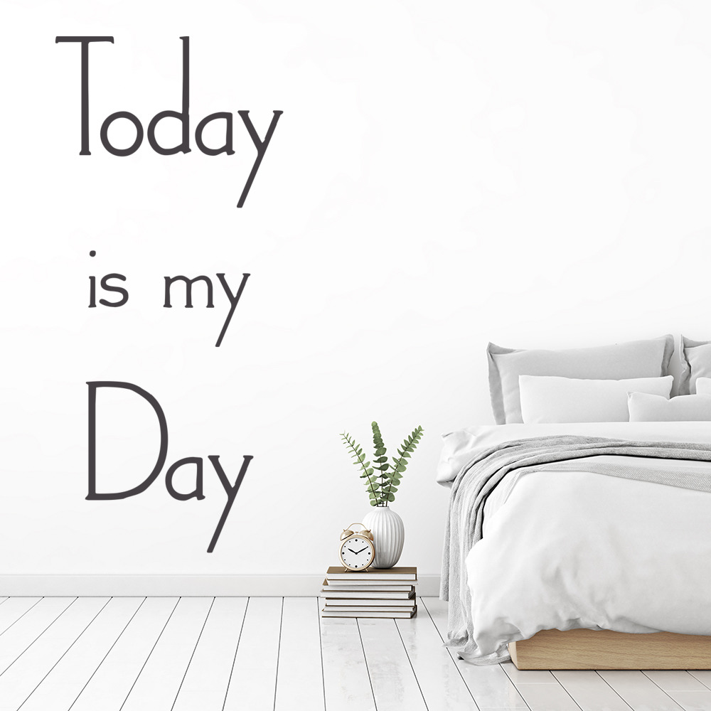 Today Is My Day Inspirational Quote Wall Sticker